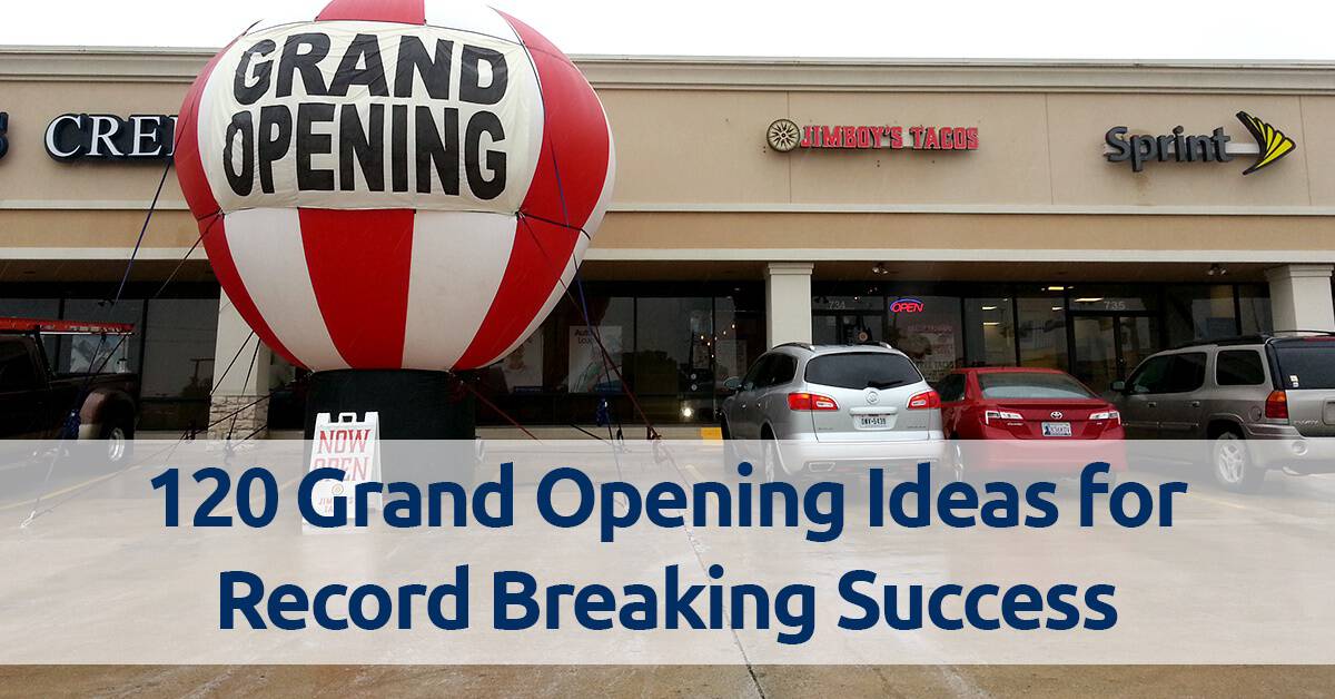 120 grand opening ideas